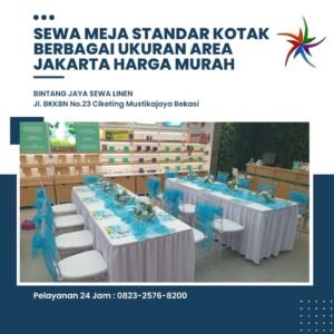 Sewa Meja Standar Kotak Berbagai Ukuran Area Jakarta Harga Murah