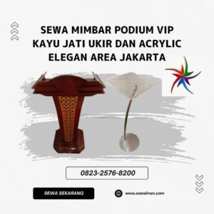 Sewa Mimbar Podium VIP Kayu Jati Ukir Dan Acrylic Elegan Area Jakarta