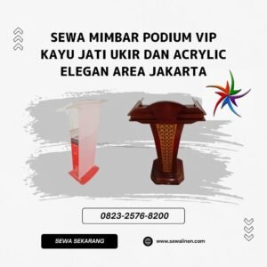 Sewa Mimbar Podium VIP Kayu Jati Ukir Dan Acrylic Elegan Area Jakarta