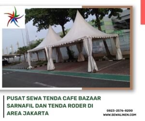 Pusat Sewa Tenda Cafe Bazaar Sarnafil Dan Tenda Roder Di Area Jakarta