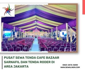 Pusat Sewa Tenda Cafe Bazaar Sarnafil Dan Tenda Roder Di Area Jakarta