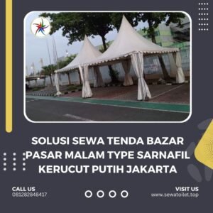 Solusi Sewa Tenda Bazar Pasar Malam Type Sarnafil Kerucut Putih Jakarta