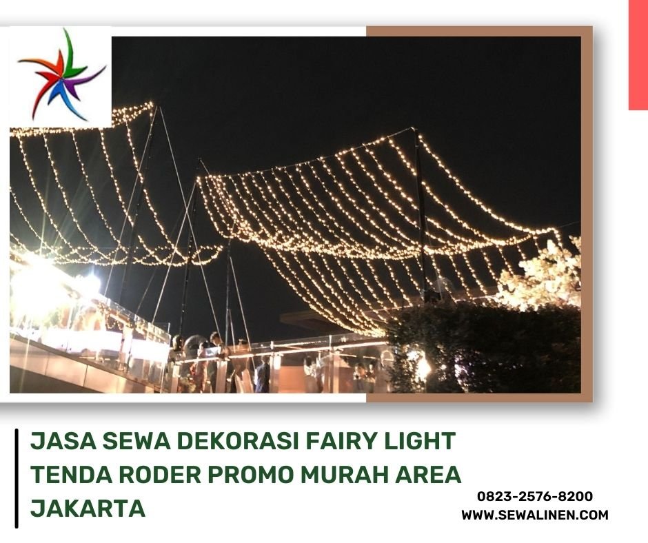 Jasa Sewa Dekorasi Fairy Light Tenda Roder Promo Murah Area Jakarta