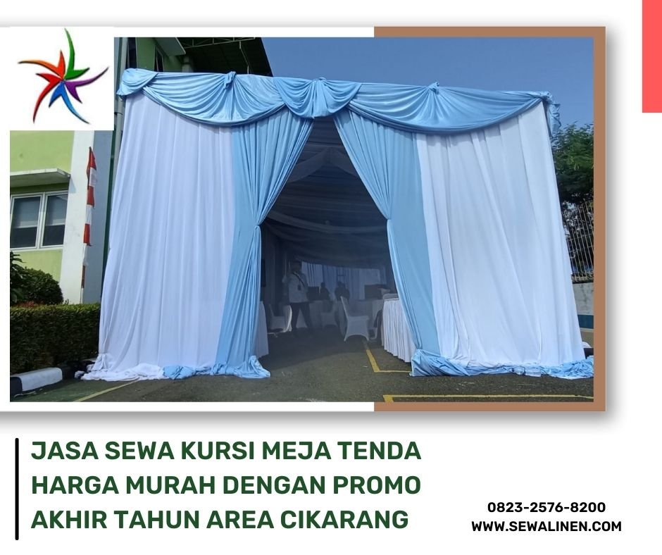 Jasa Sewa Kursi Meja Tenda Harga Murah Dengan Promo Akhir Tahun Area Cikarang