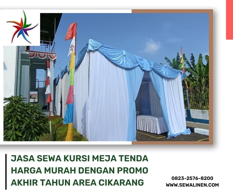 Jasa Sewa Kursi Meja Tenda Harga Murah Dengan Promo Akhir Tahun Area Cikarang