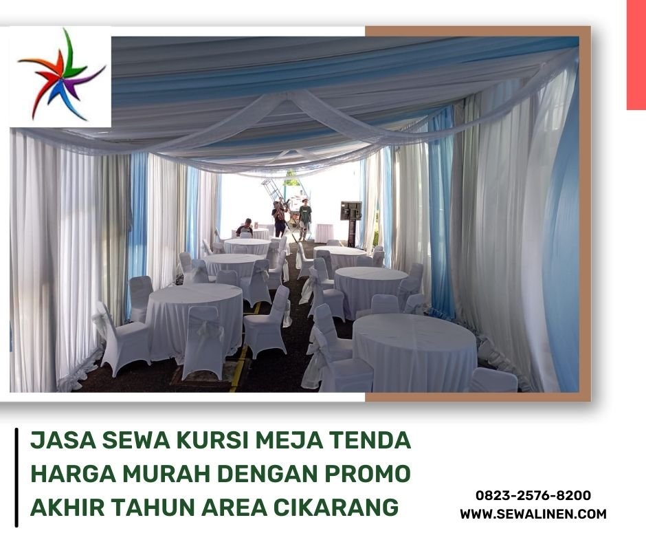 Jasa Sewa Kursi Meja Tenda Harga Murah Dengan Promo Akhir Tahun Area Cikarang