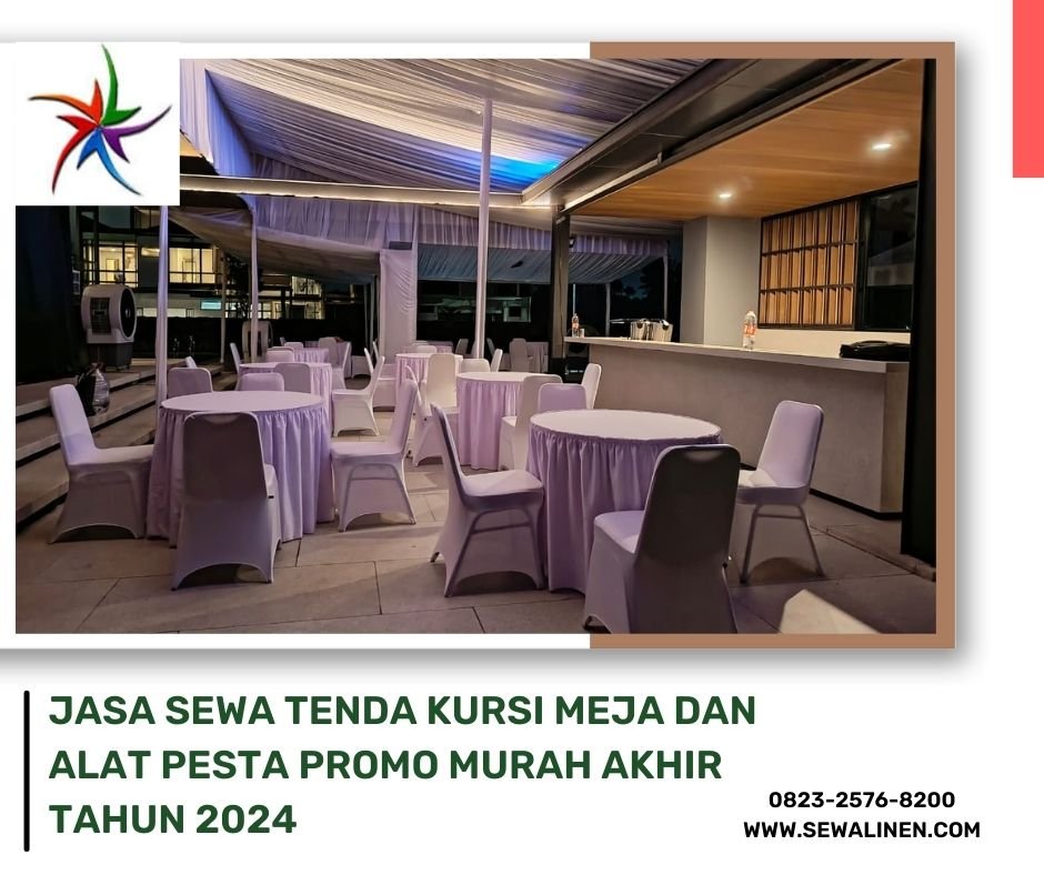 Jasa Sewa Tenda Kursi Meja Dan Alat Pesta Promo Murah Akhir Tahun 2024