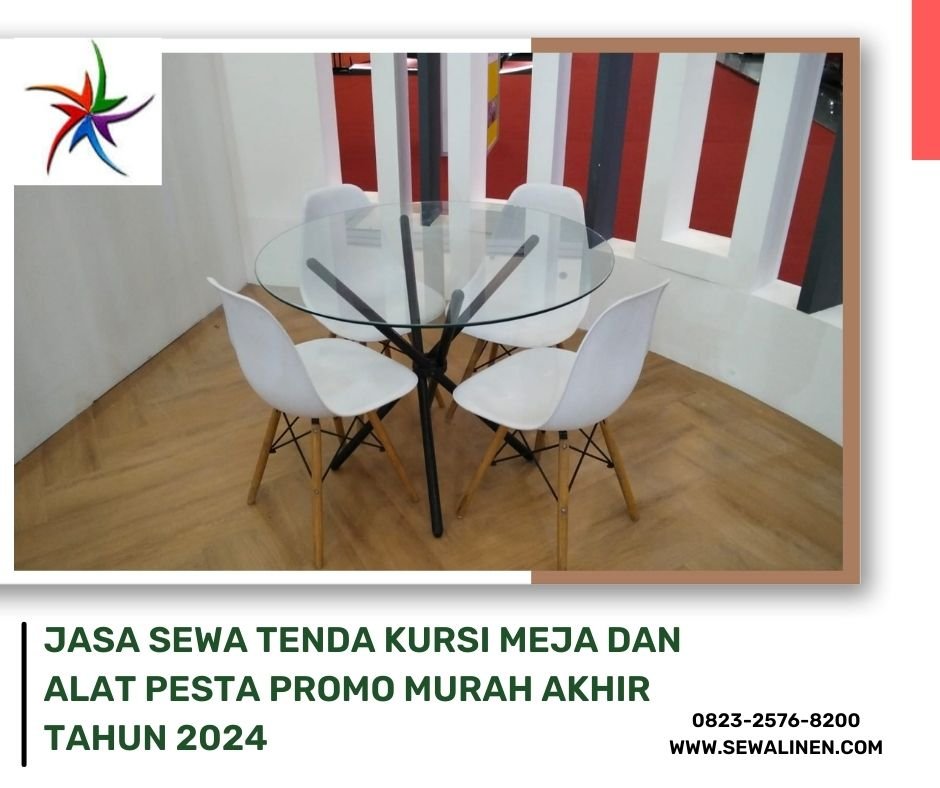 Jasa Sewa Tenda Kursi Meja Dan Alat Pesta Promo Murah Akhir Tahun 2024