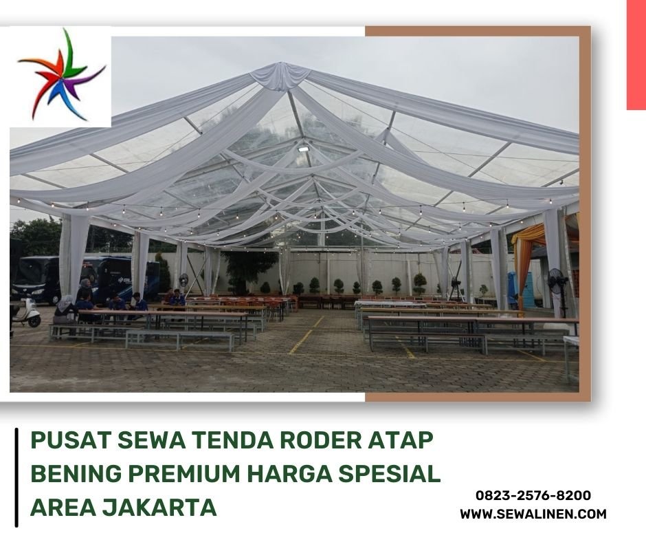 Pusat Sewa Tenda Roder Atap Bening Premium Harga Spesial Area Jakarta