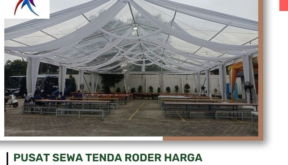 Pusat Sewa Tenda Roder Harga Murah Dengan Promo Akhir Tahun di Depok (1)