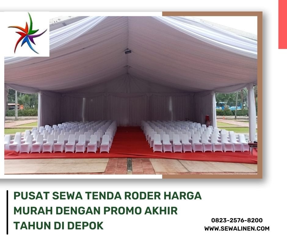 Pusat Sewa Tenda Roder Harga Murah Dengan Promo Akhir Tahun Di Depok