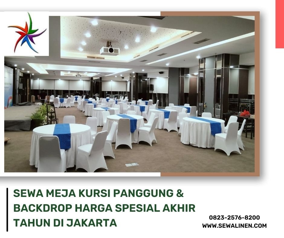 Sewa Meja Kursi Panggung & Backdrop Harga Spesial Akhir Tahun Di Jakarta